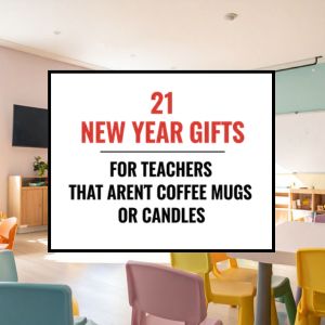 New Year Gifts for Teachers