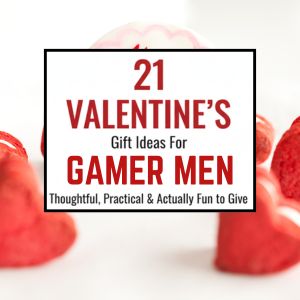valentines gift ideas for gamer men