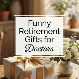 Funny Retirement Gifts for Doctors