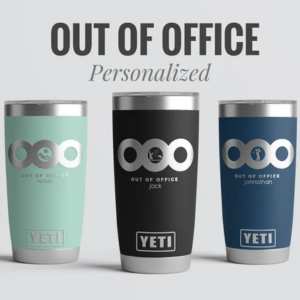 Three Yeti tumblers engraved with out of office and name