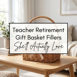 teacher retirement gift basket ideas