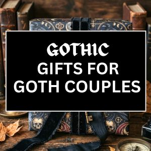 Gothic Gifts for Goth Couples