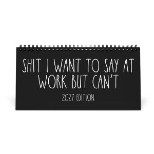 desk calendar with a witty saying on cover